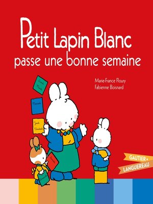 cover image of Petit Lapin Blanc passe une bonne semaine